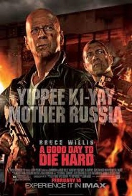 A Good Day to Die Hard (2013 )